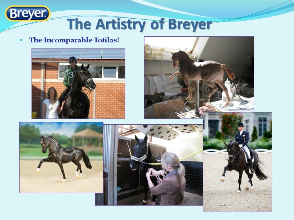 The Artistry of Breyer The Incomparable Totilas!